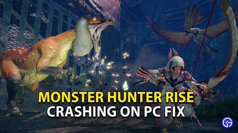 monster-hunter-rise-crashing-pc-not-working-fix