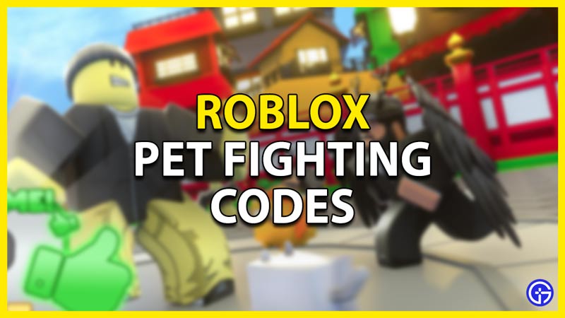 pet fighting codes roblox