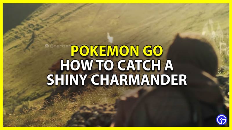 how to catch shiny charmander in pokemon go
