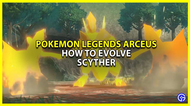 pokemon legends arceus how to evolve scyther scizor