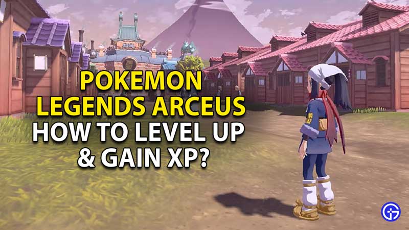 pokemon-legends-arceus-level-up-gain-xp-fast-quickly
