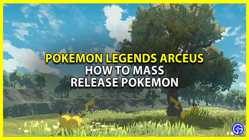 how to mass release pokemon in pokemon legends arceus