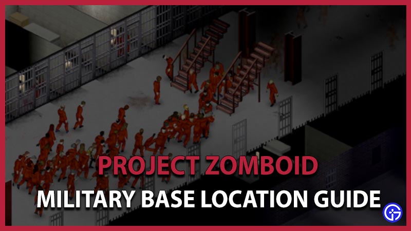 project zomboid military base location guide