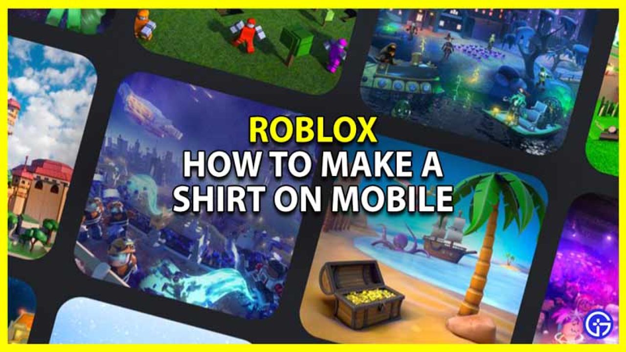 How To Make A Shirt In Roblox Mobile [2023] - Gamer Tweak