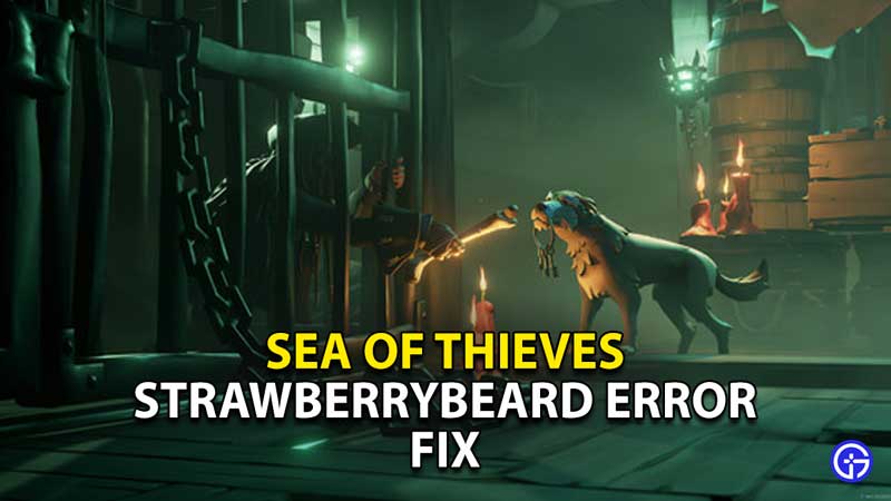 sea-of-thieves-strawberrybeard-error-fix-solution