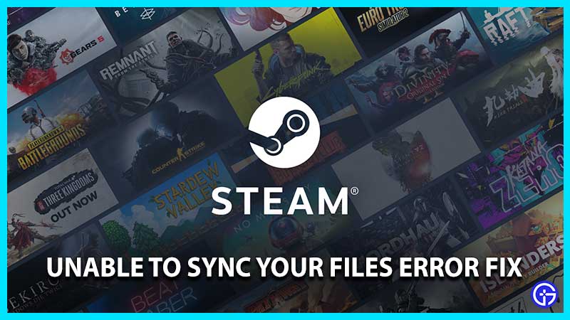steam unable to sync your files error fix