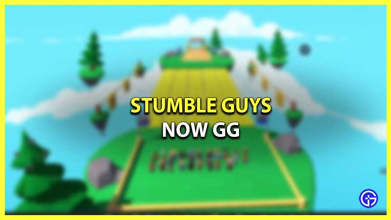 What Is Stumble Guys On Now GG
