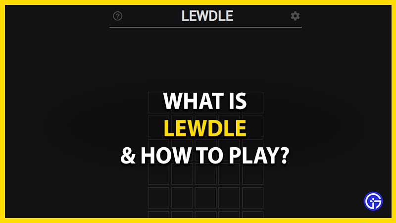 what is lewdle word game how to play