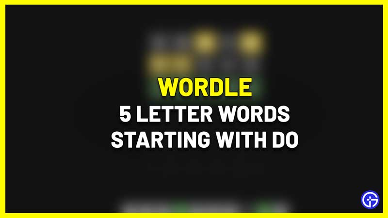 5 Letter Words Starting With DO Wordle Clue Gamer Tweak