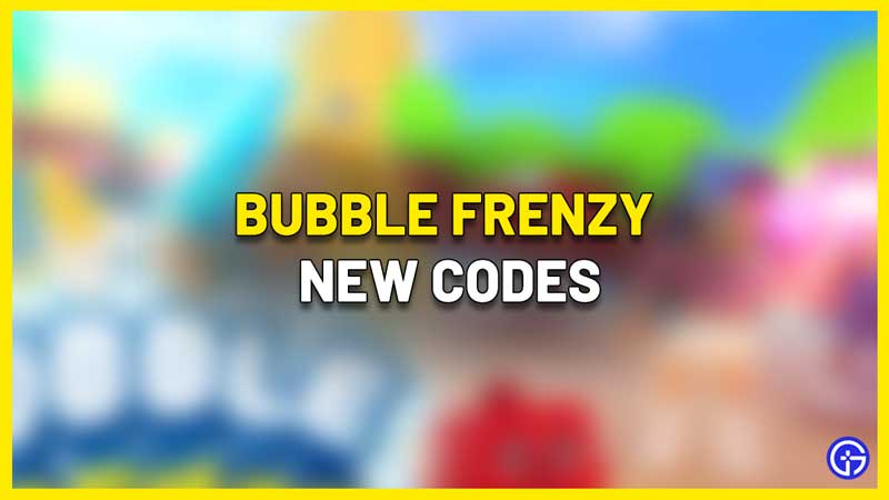 Roblox Bubble Frenzy Codes