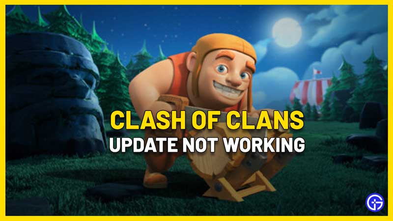 Clash Of Clans Update Not Working fix