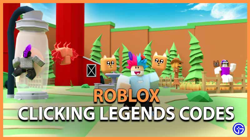 Roblox Clicker Legends Codes: Unleash Your Clicking Power - 2023