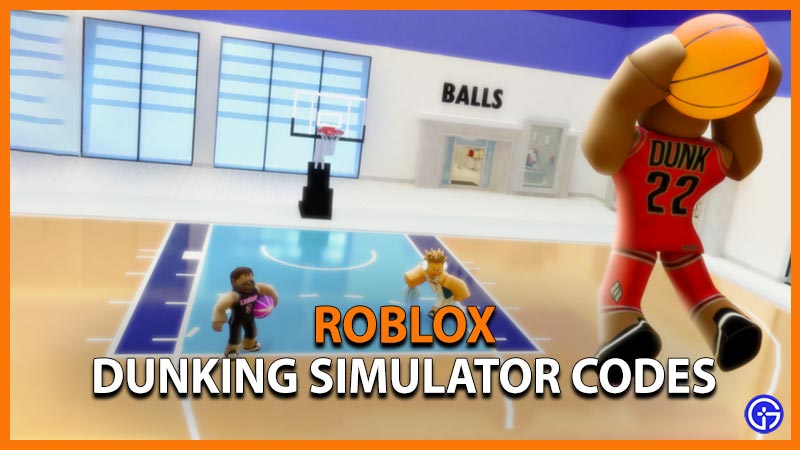 Dunking Simulator Codes