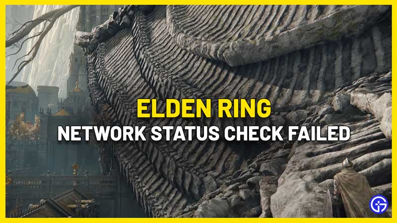 Elden Ring Network Status Check Failed Error