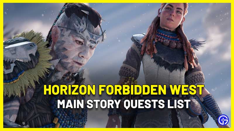 Horizon Forbidden West main story quests list