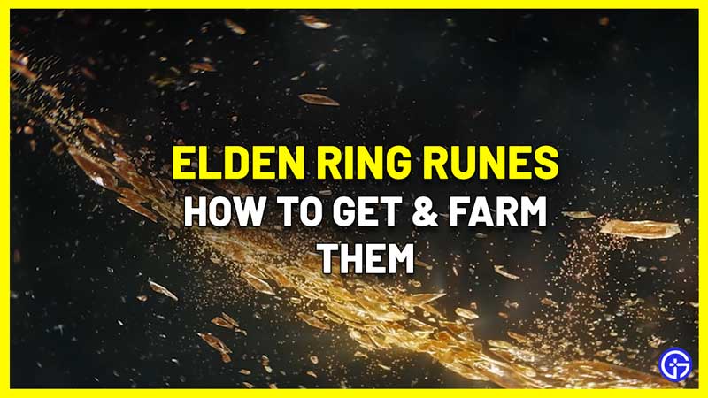 How To Get Elden Ring Runes Farming Guide