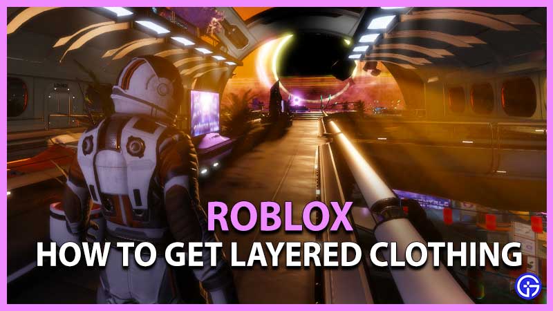 How To Get Roblox Layered Clothing Link