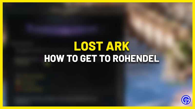 How to Get to Rohendel in Lost Ark