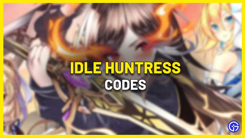 Idle Huntress: Adventure Codes for Free Items, Rewards and More - November  2023-Redeem Code-LDPlayer