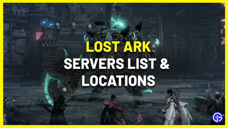 lost ark servers list all server locations