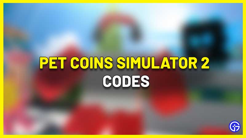 Roblox Pet Coins Simulator 2 Codes