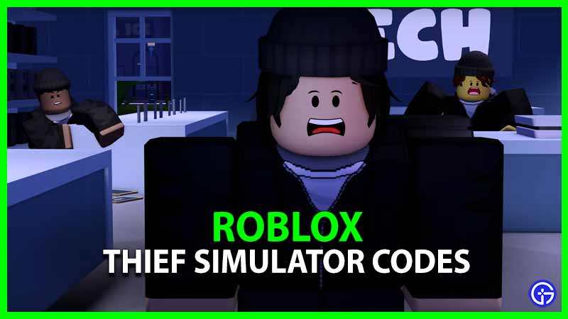 roblox-thief-simulator-codes-april-2023-gamer-tweak