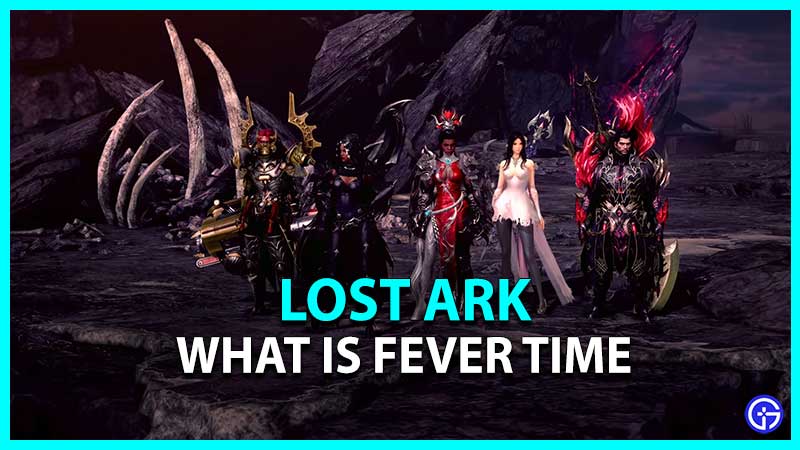 What Is Fever Time Lost Ark