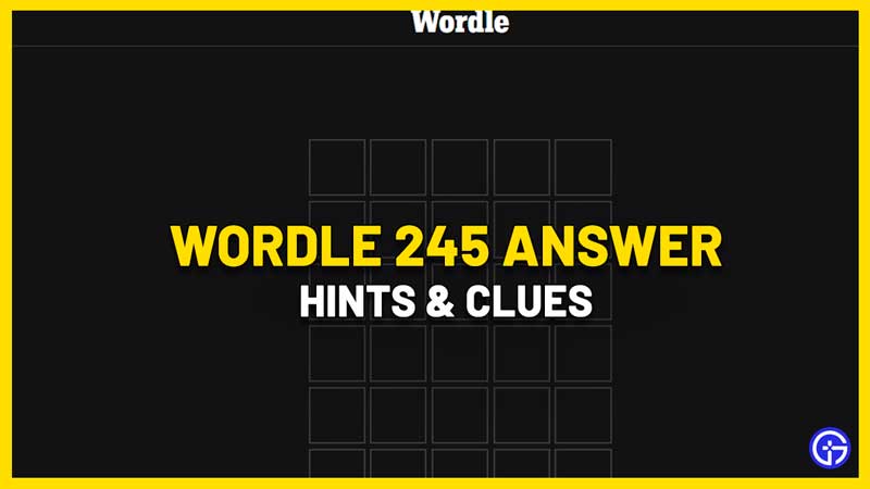 Wordle 245 Answer
