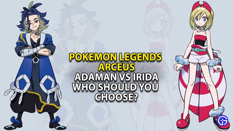 adaman-vs-irida-who-should-you-choose-pokemon-legends-arceus
