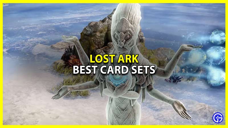 lost ark best card sets