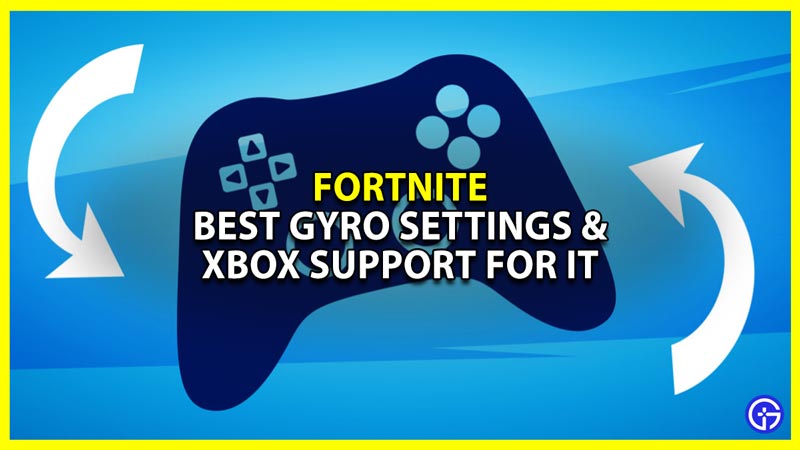 best gyro settings and flick stick for fortnite