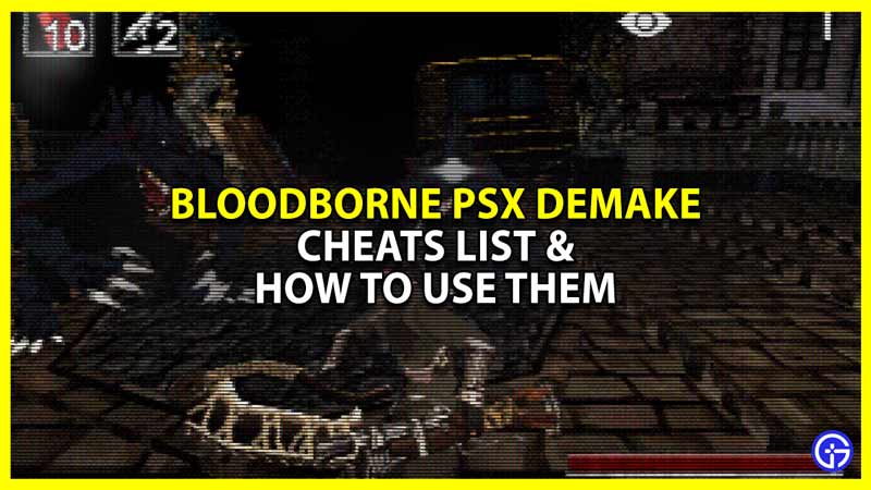 bloodborne psx demake cheats list pc
