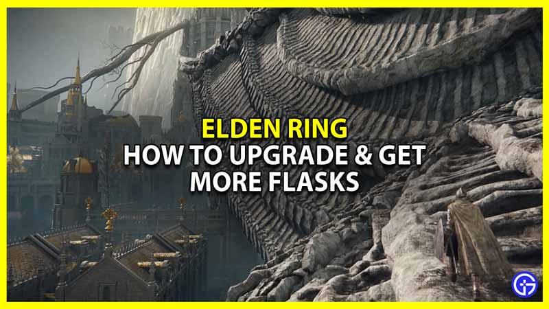 elden-ring how to get more flasks