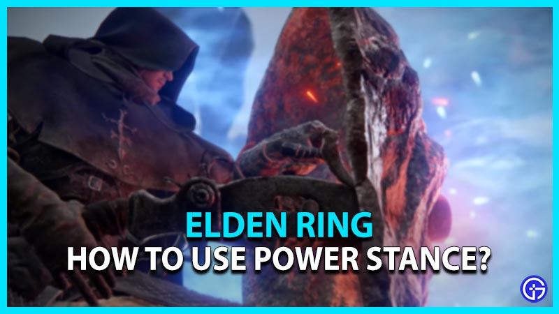 elden ring how to use power stance