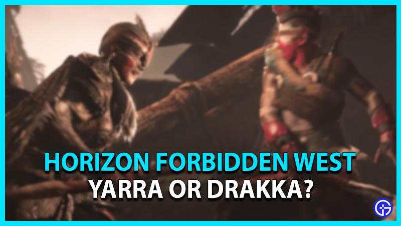 horizon forbidden west yarra or drakka