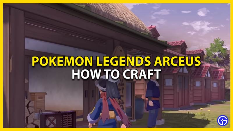 pokemon legends arceus crafting guide