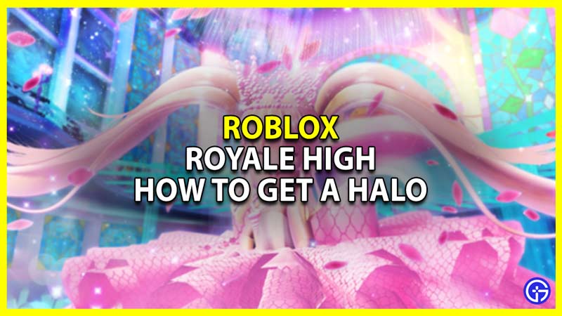 How to get a free halo in Roblox Royale High