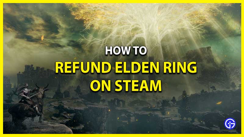 how to get refund elden ring steam