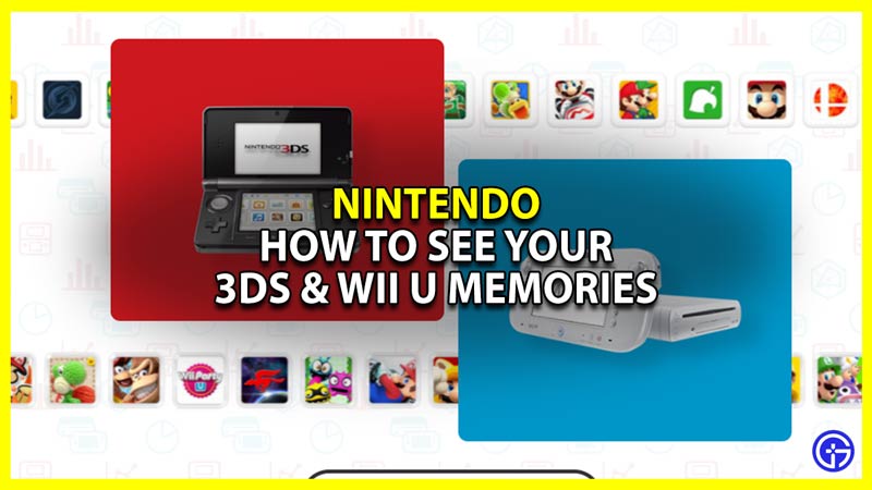 how to see your nintendo 3ds wii u memories