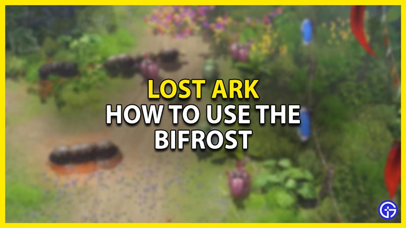 how to use the bifrost in lost ark