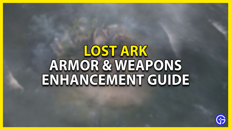 lost ark armor and weapon enhancement