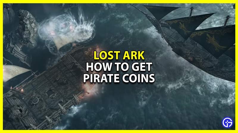 how to get pirate coins in lost ark