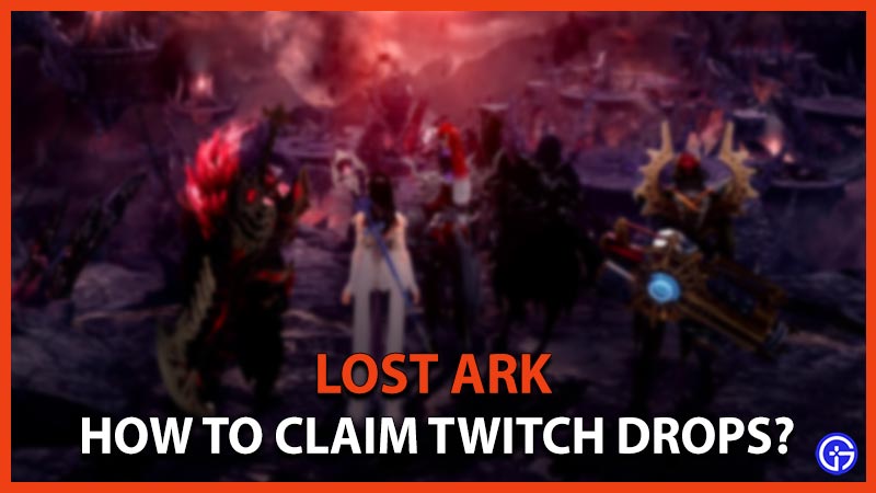 lost ark how to claim twitch drops