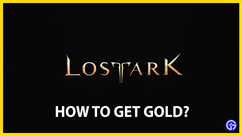 how to get gold in lost ark