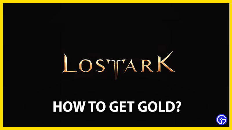 How to earn gold in Lost Ark