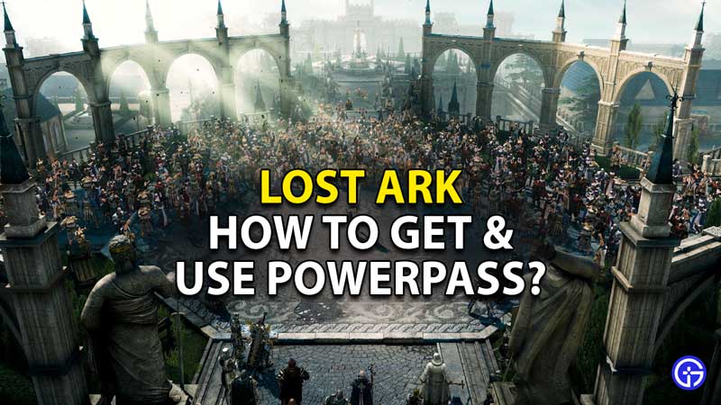 lost-ark-how-to-get-use-powerpass