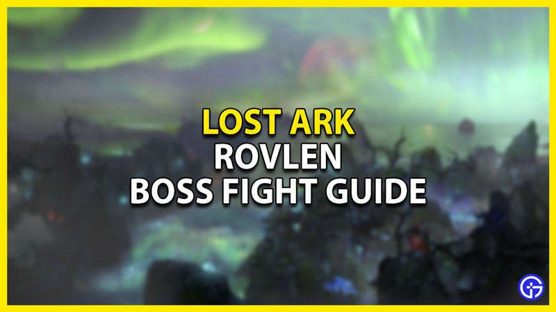 lost ark rovlen location & boss fight guide