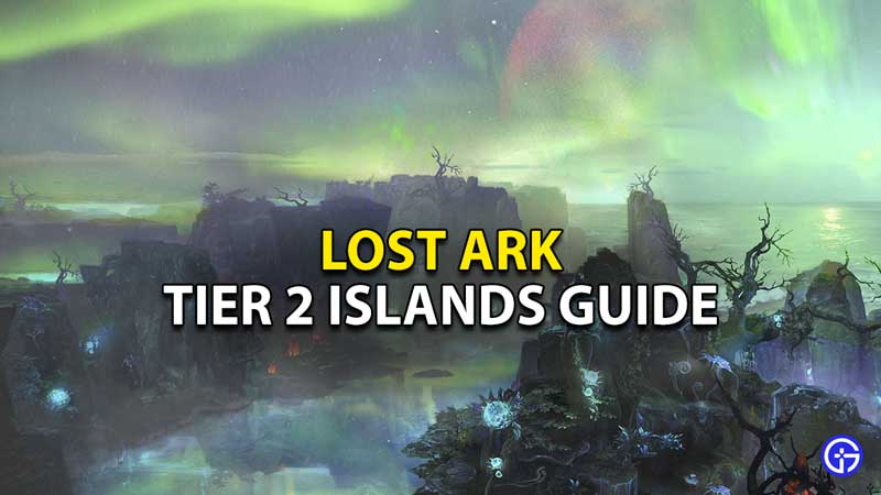 lost-ark-tier-2-islands-guide-routes