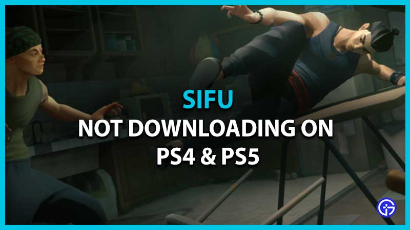 sifu not downloading on ps4 ps5