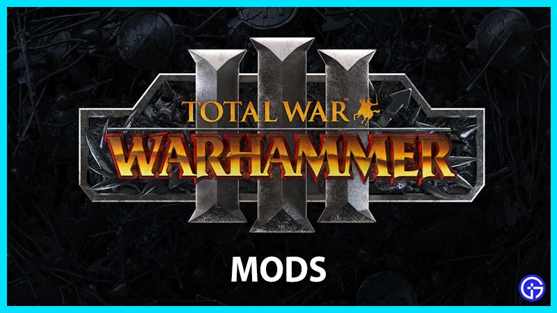 total war warhammer iii mods